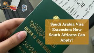 Saudi Arabia Visa Extension How South Africans Can Apply